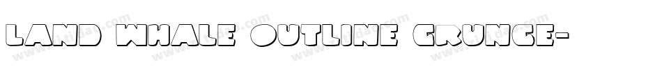 Land Whale Outline Grunge字体转换